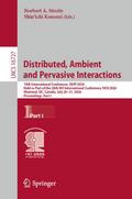Distributed, Ambient and Pervasive Interactions