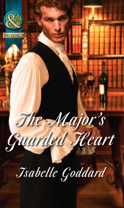 Goddard, I: Major’s Guarded Heart (Mills & Boon Historical)