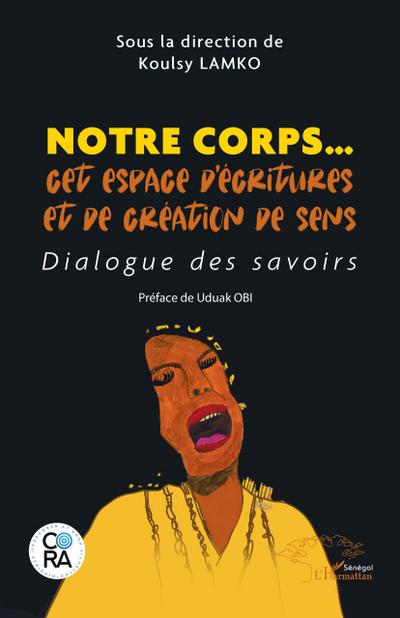 Notre corps... cet espace d’écritures et de création de sens