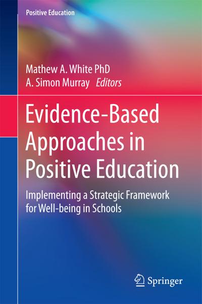 Evidence-Based Approaches in Positive Education