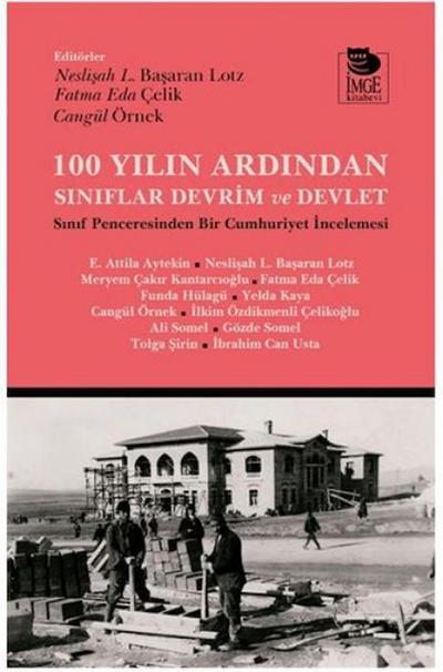 100 Yilin Ardindan Siniflar, Devrim ve Devlet