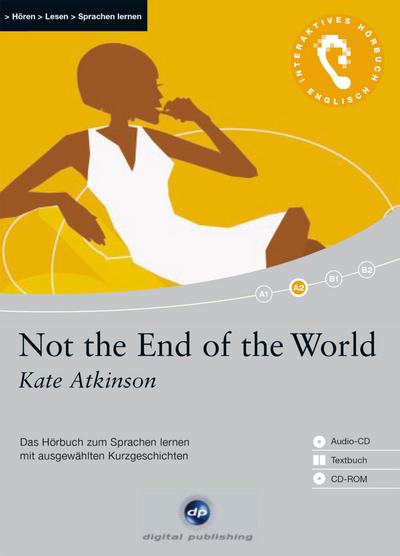 Not the End of the World: Das Hörbuch zum Sprachen lernen.mit ausgewählten Kurzgeschichten / Audio-CD + Textbuch + CD-ROM (Interaktives Hörbuch Englisch)