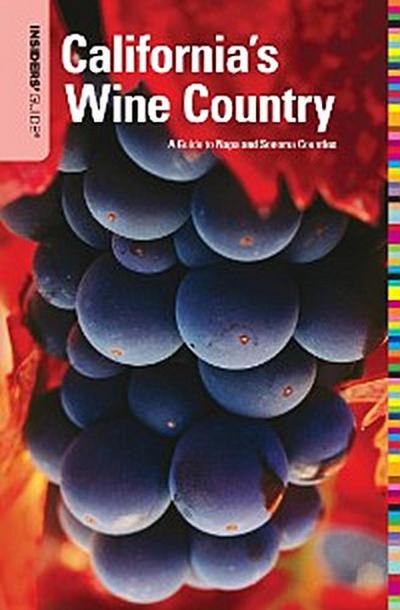 Insiders’ Guide® to California’s Wine Country
