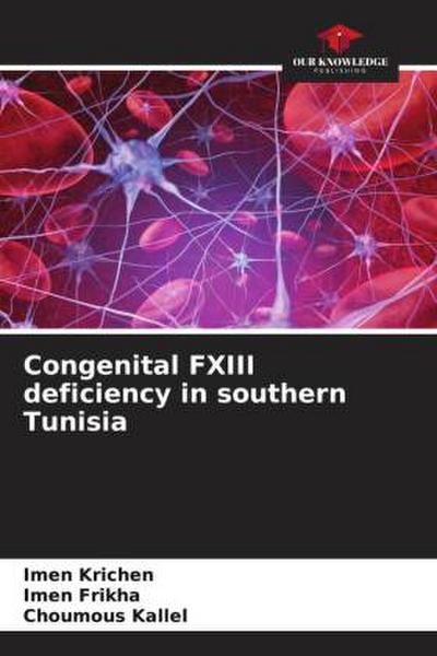 Congenital FXIII deficiency in southern Tunisia