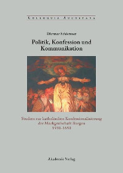 Politik, Konfession und Kommunikation
