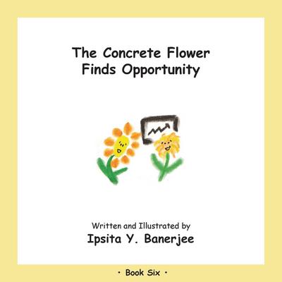 The Concrete Flower Finds Opportunity