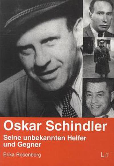Oskar Schindler: Seine unbekannten Helfer und Gegner