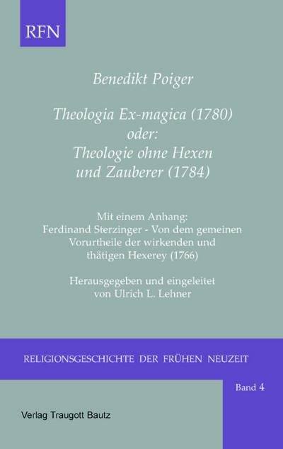 Theologia Ex-magica (1780) oder: Theologie ohne Hexen und Zauberer (1784)