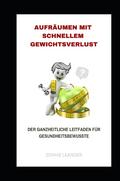 Aufräumen mit schnellem Gewichtsverlust