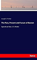 The Past, Present and Future of Boston