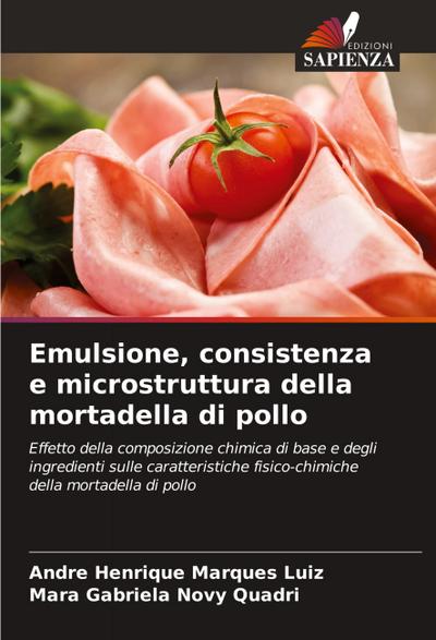 Emulsione, consistenza e microstruttura della mortadella di pollo