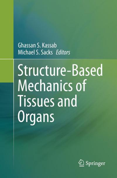 Structure-Based Mechanics of Tissues and Organs