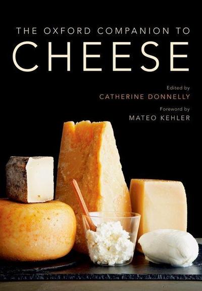 The Oxford Companion to Cheese - Mateo (Founder Kehler