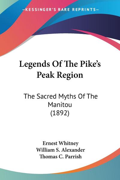 Legends Of The Pike’s Peak Region