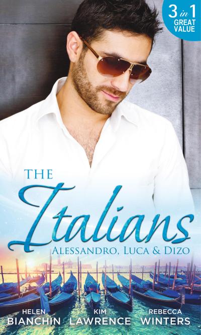 The Italians: Alessandro, Luca & Dizo: Alessandro’s Prize / In a Storm of Scandal / Italian Groom, Princess Bride