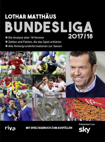 Bundesliga 2017/18: Die Analyse aller 18 Vereine. Zahlen und Fakten, die das Spiel erklären. Alle Hintergrundinformationen zur Saison