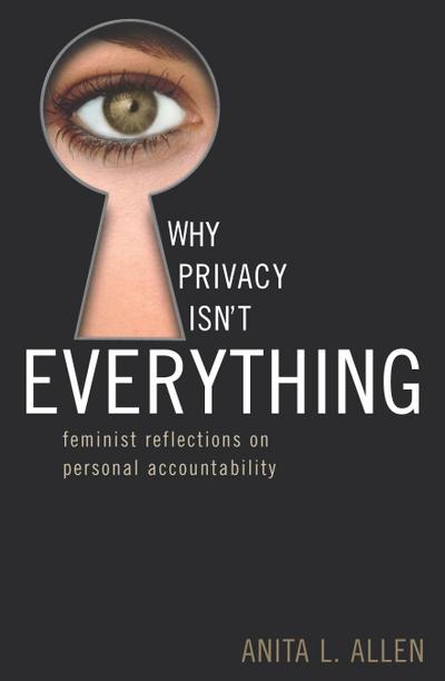 Why Privacy Isn’t Everything