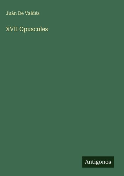 XVII Opuscules