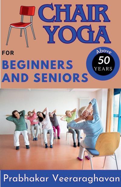 Chair Yoga  for  Beginners and Seniors (50+)