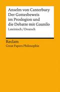 Der Gottesbeweis im ’Proslogion’ und die Debatte mit Gaunilo. Lateinisch/Deutsch