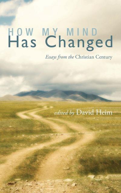 How My Mind Has Changed