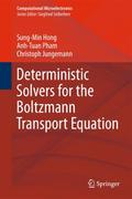Deterministic Solvers for the Boltzmann Transport 