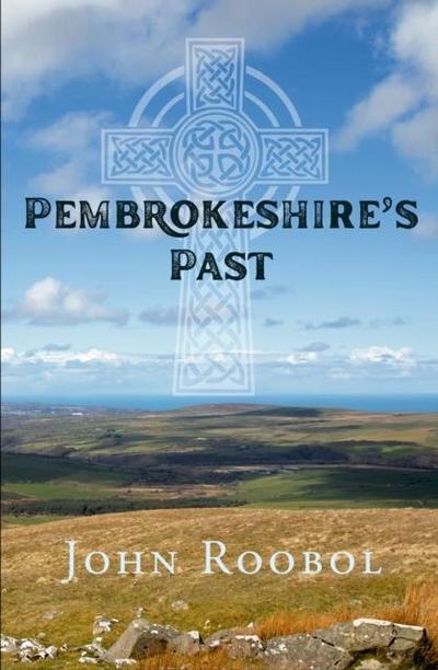 Pembrokeshire’s Past