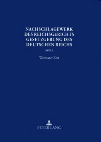 Nachschlagewerk des Reichsgerichts - Gesetzgebung des Deutschen Reichs