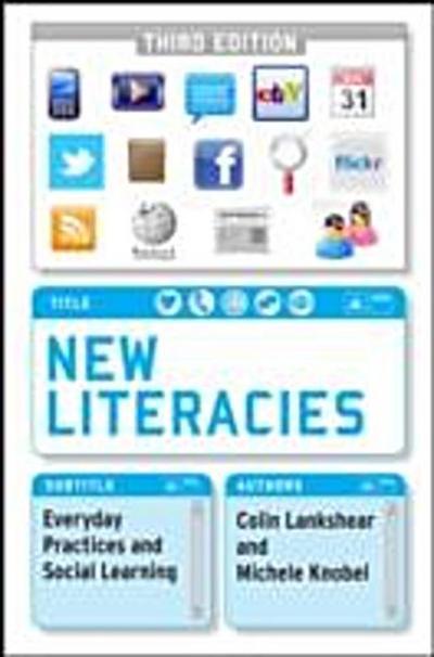 New Literacies: Everyday Practices and Social Learning