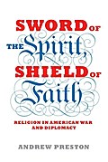 Sword of the Spirit, Shield of Faith - Andrew Preston