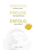 EMPATHIE FREUDE ERFOLG - EINE FRAGE ÄNDERT ALLES