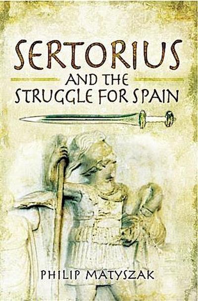 Sertorius and the Struggle for Spain