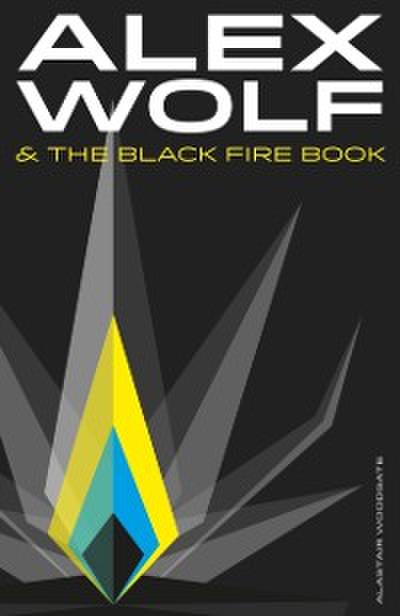 Alex Wolf & The Black Fire Book