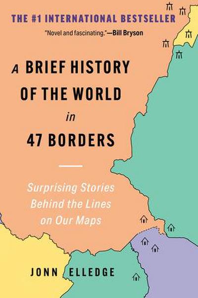 A Brief History of the World in 47 Borders