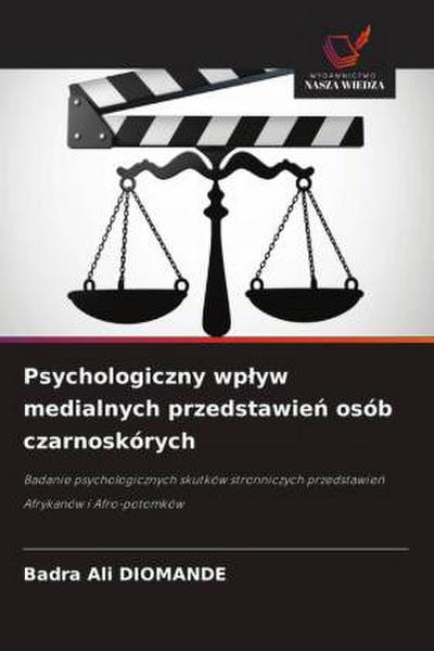 Psychologiczny wp¿yw medialnych przedstawie¿ osób czarnoskórych