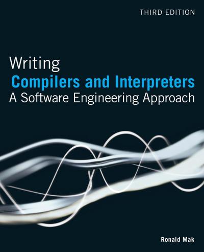 Writing Compilers and Interpreters