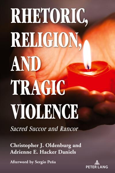 Rhetoric, Religion, and Tragic Violence