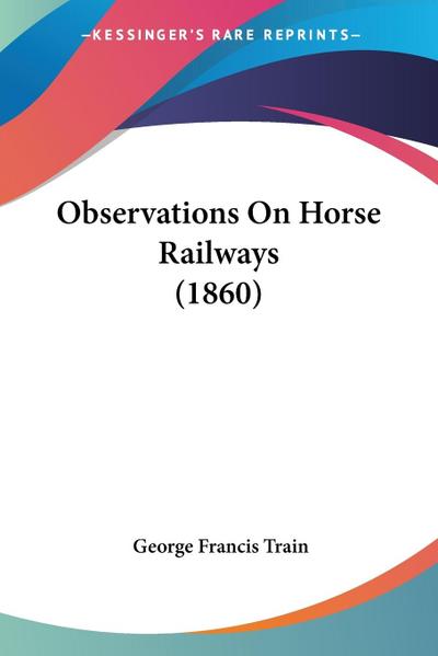 Observations On Horse Railways (1860)