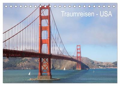 Traumreisen USA (Tischkalender 2024 DIN A5 quer), CALVENDO Monatskalender