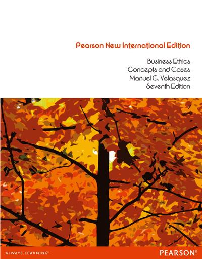 Business Ethics: Concepts and Cases