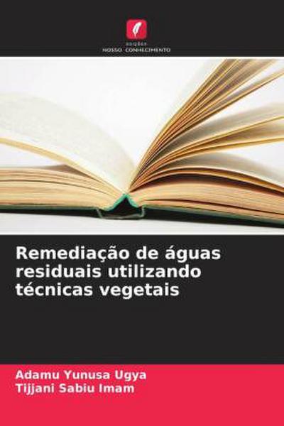 Remediação de águas residuais utilizando técnicas vegetais