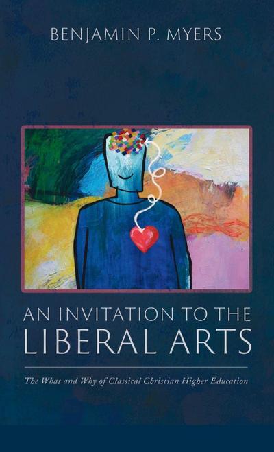 An Invitation to the Liberal Arts
