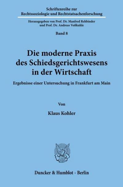 Die moderne Praxis des Schiedsgerichtswesens in der Wirtschaft.