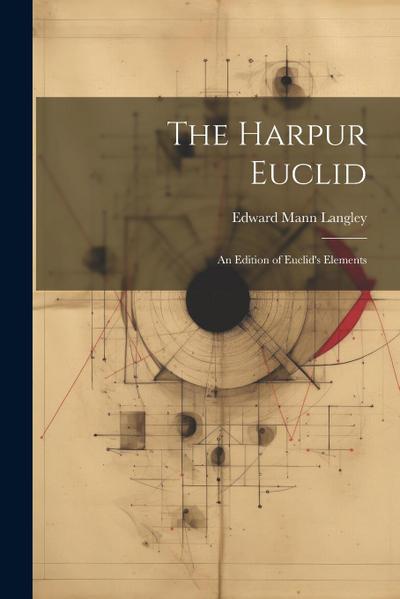 The Harpur Euclid: An Edition of Euclid’s Elements