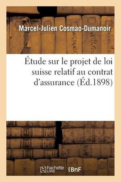 Étude Sur Le Projet de Loi Suisse Relatif Au Contrat d’Assurance