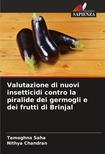 Valutazione di nuovi insetticidi contro la piralide dei germogli e dei frutti di Brinjal