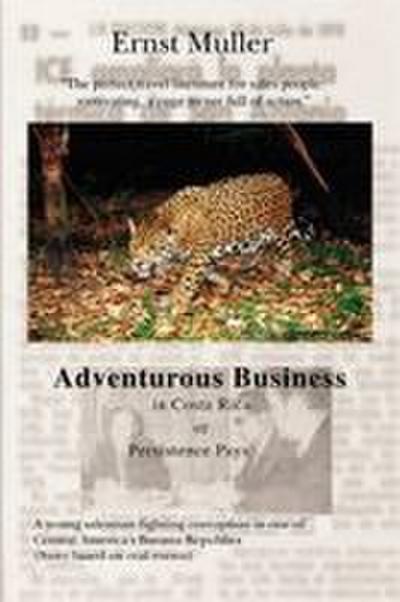 Adventurous Business in Costa Rica Orpersistence Pays