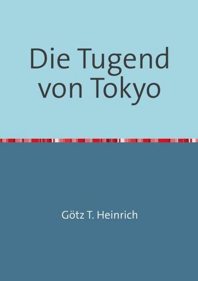 Die Tugend von Tokyo
