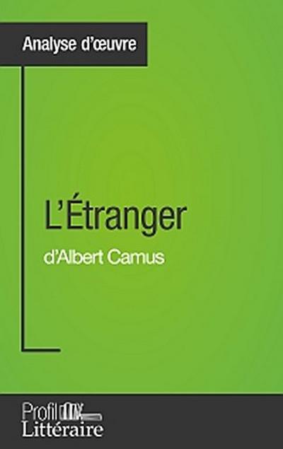 L’Étranger d’Albert Camus (Analyse approfondie)