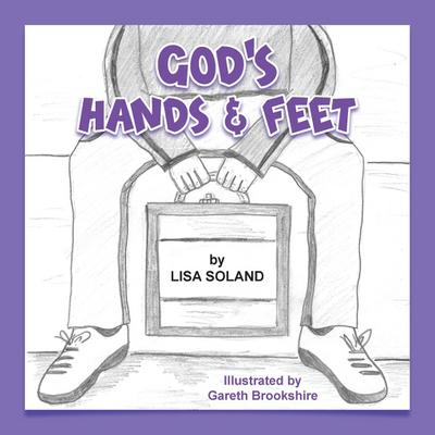 God’s Hands and Feet